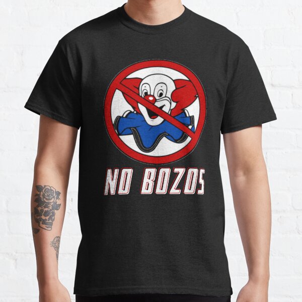 No Bozos Classic T-Shirt