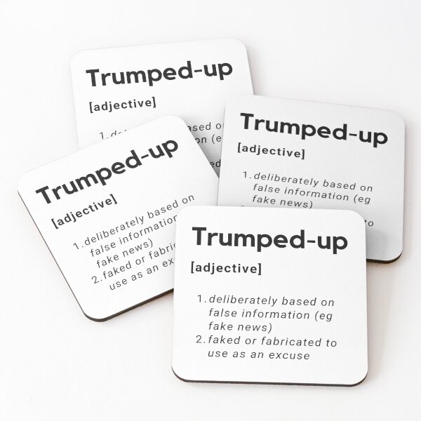 Item preview, Trumped up definition design. Text only design. Black text. 2020 Presidential election. Fake news, false information designed and sold by JellyBeenzz.