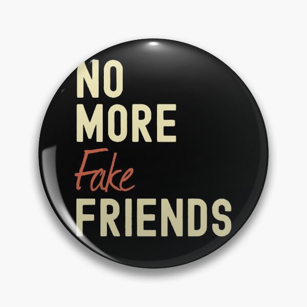 Item preview, No More Fake Friends designed and sold by azmndesigns.