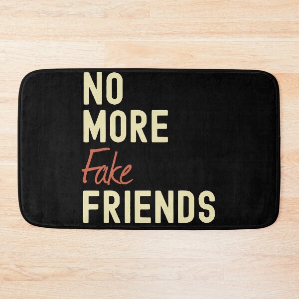 Item preview, No More Fake Friends designed and sold by azmndesigns.