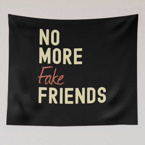Item preview, No More Fake Friends designed and sold by azmndesigns.