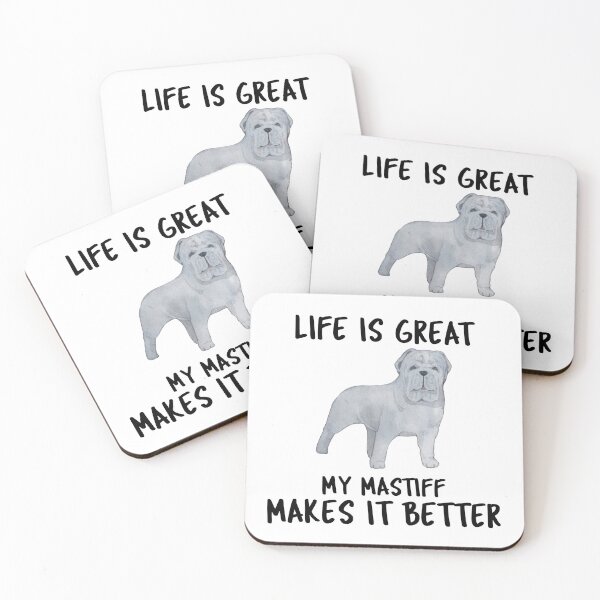 Item preview, Life Is Great My Mastiff Makes It Better designed and sold by YourEssentials.