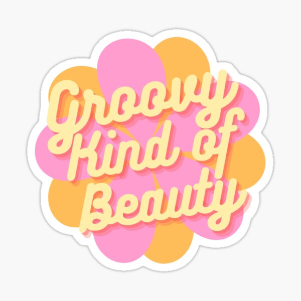 Groovy Kind Of Beauty Sticker