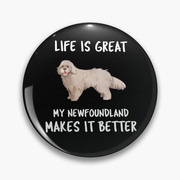 Item preview, Life Is Great My Newfoundland Makes It Better designed and sold by YourEssentials.