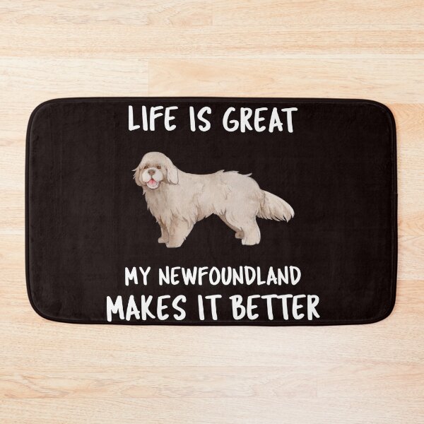 Item preview, Life Is Great My Newfoundland Makes It Better designed and sold by YourEssentials.