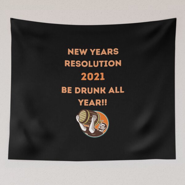 Item preview, 2021 , New Years Resolution , Be Drunk All Year!! designed and sold by Toro-design.