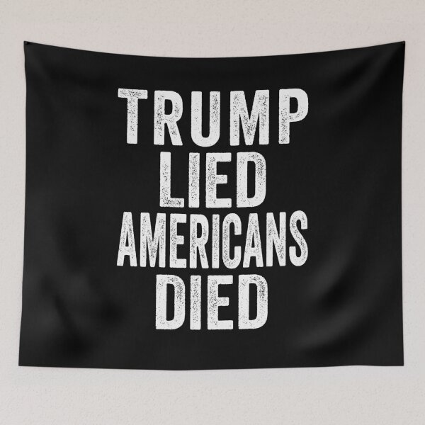 Item preview, Trump Lied Americans Died Anti Trump designed and sold by kader85.