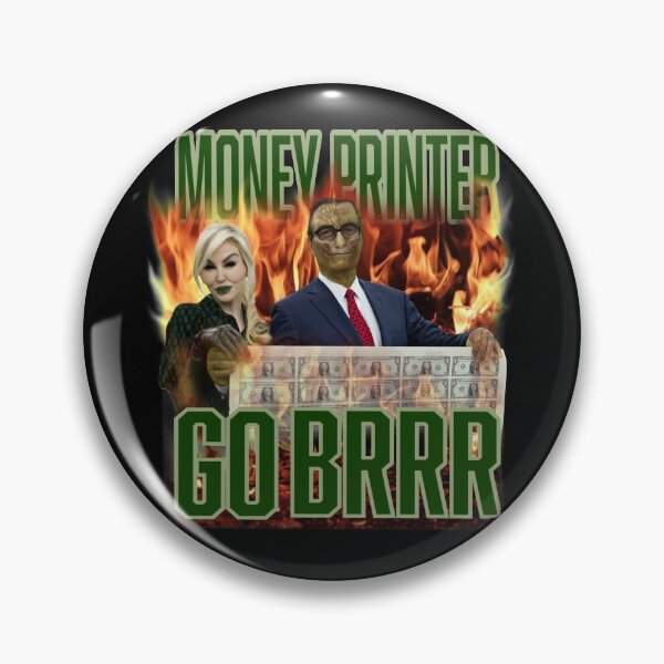 Item preview, Money Printer Go BRRR designed and sold by Anonymousbtb.