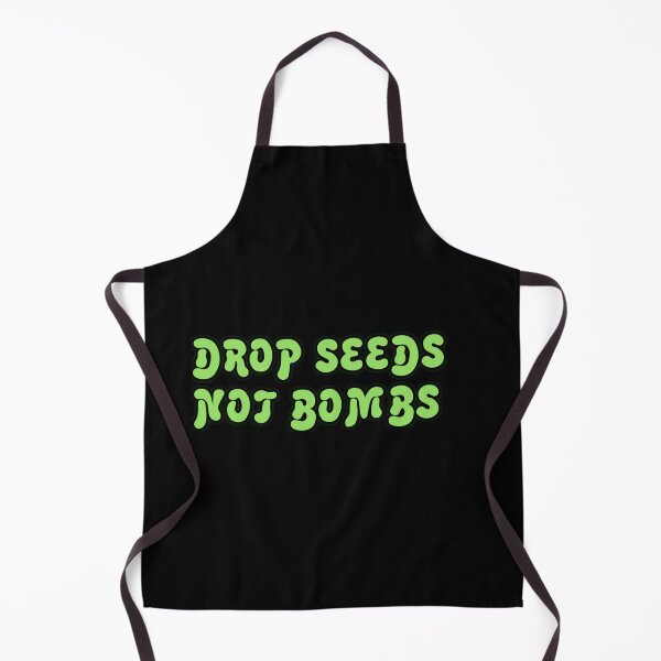 Item preview, Drop Seeds Not bombs designed and sold by Kevin philpott.