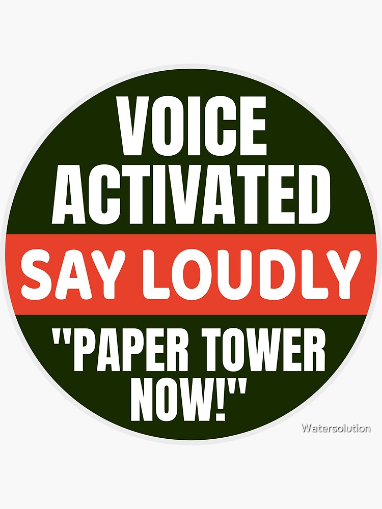 voice-activated-say-loudly-paper-towel-now-prank-sticker-sticker-for-sale-by