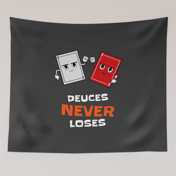Item preview, Deuces never loses designed and sold by Paw Design.