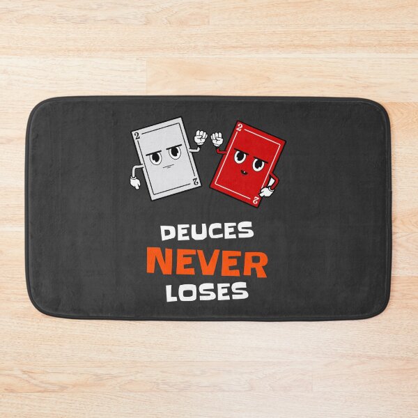 Item preview, Deuces never loses designed and sold by Paw Design.
