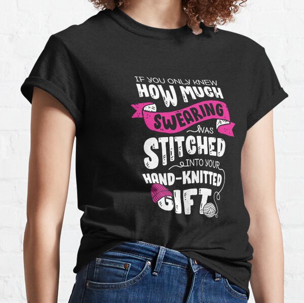 Funny Knitting Lover Grandma Grandmother Gift Classic T-Shirt