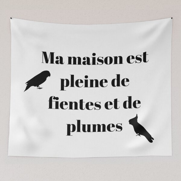 Aperçu de l'œuvre Ma maison est remplie de fientes et de plumes de perroquets drôle blanc créée et vendue par L'Atelier Oranjade.