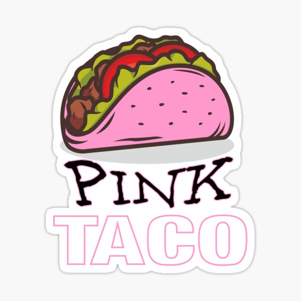 Pink taco tumblr
