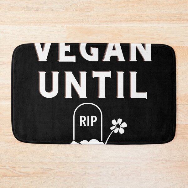 Item preview, VEGAN UNTIL RIP designed and sold by SAJAMANIA.