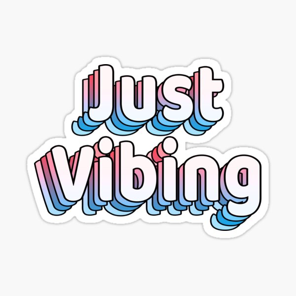 Just Vibing (Vintage Retro Sign • Chill Quote) Sticker