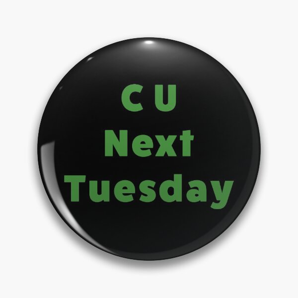 Item preview, C U Next Tuesday - Green designed and sold by Jamiecsmith1986.