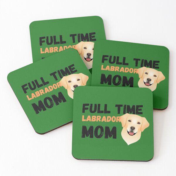 Item preview, Full Time Labrador Mom designed and sold by milkasweet.