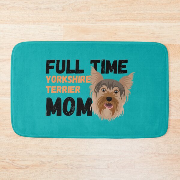 Item preview, Full Time Yorkshire Terrier Mom designed and sold by milkasweet.