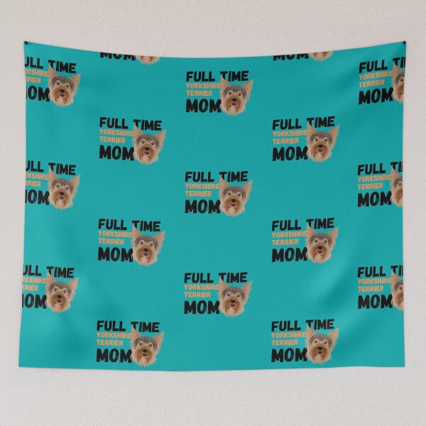 Item preview, Full Time Yorkshire Terrier Mom designed and sold by milkasweet.
