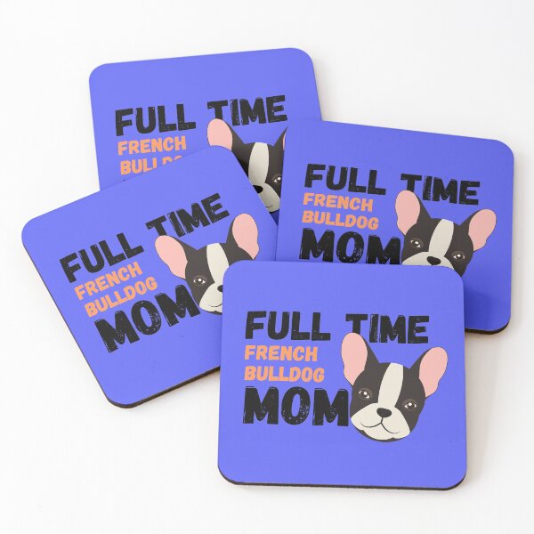 Item preview, Full Time French Bulldog Mom designed and sold by milkasweet.