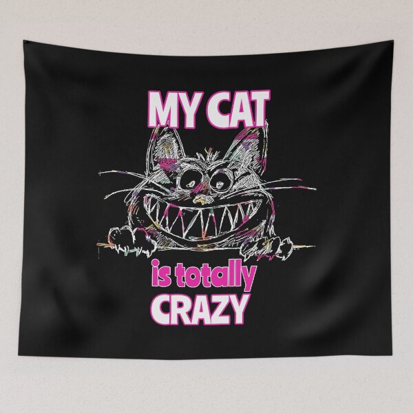 Item preview, My Cat Is Totally Crazy Cute Cat designed and sold by SqualeForce.