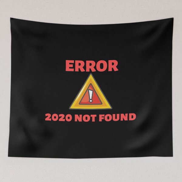 Item preview, Error 2020 not found - Red Saying - Funny Quote Gift  designed and sold by conceptDVS.