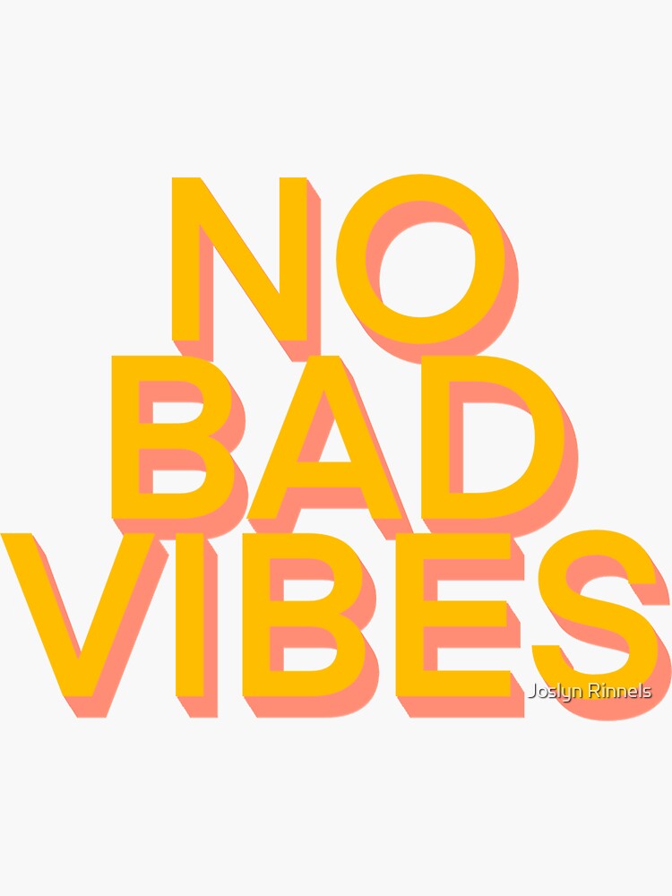 No Bad Vibes Sticker For Sale By Dundermuff Redbubble 1530