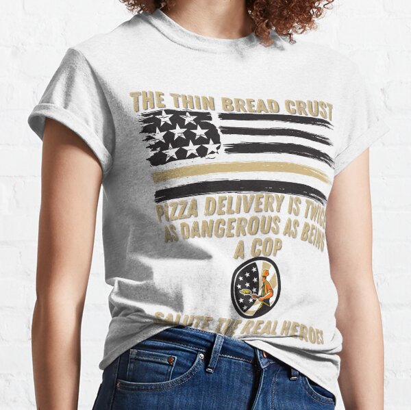 Pizza Delivery Heroes, the thin bread crust Classic T-Shirt