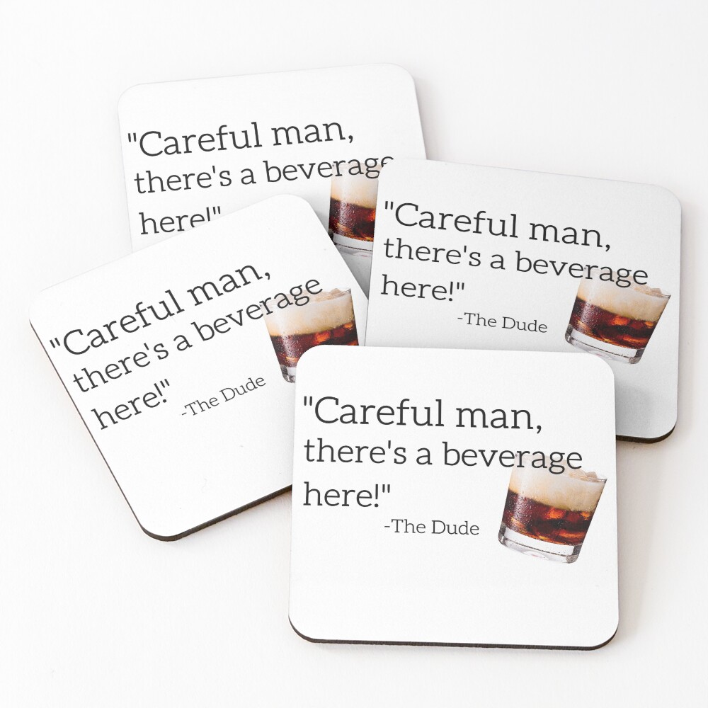 Careful Man, There's A Beverage Here! Coasters (Set of 4)