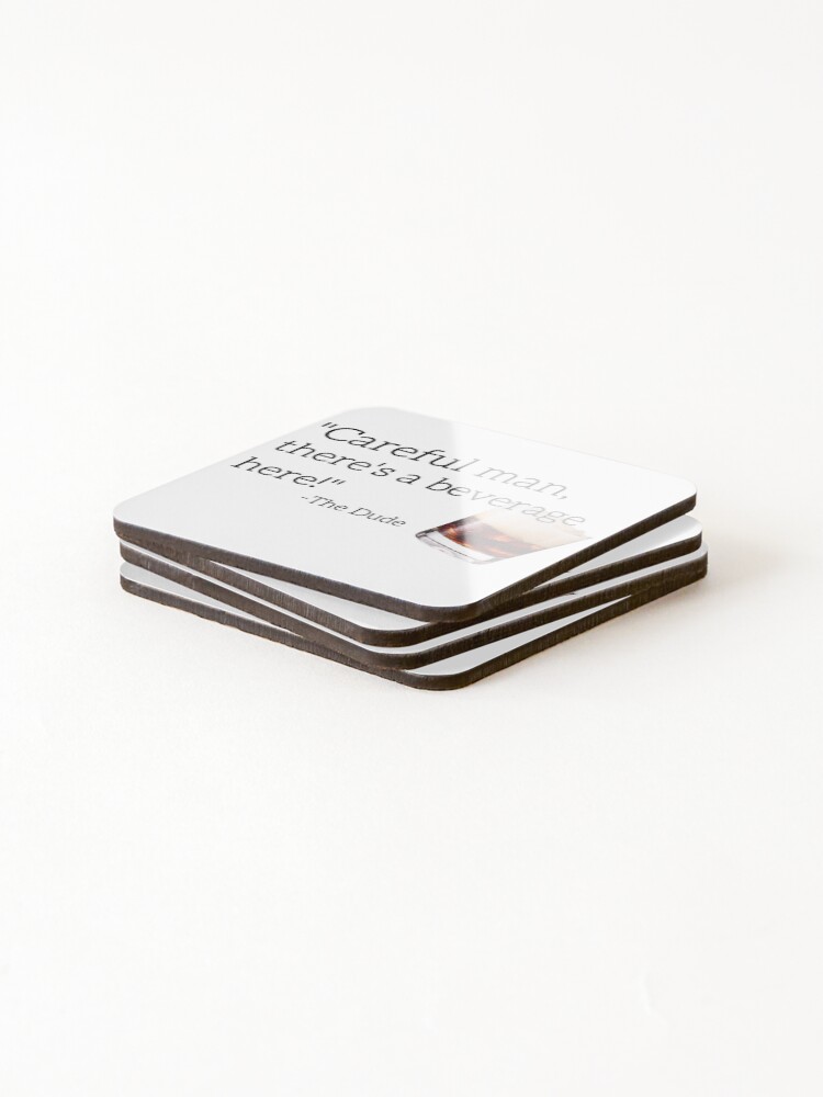 Alternate view of Careful Man, There's A Beverage Here! Coasters (Set of 4)
