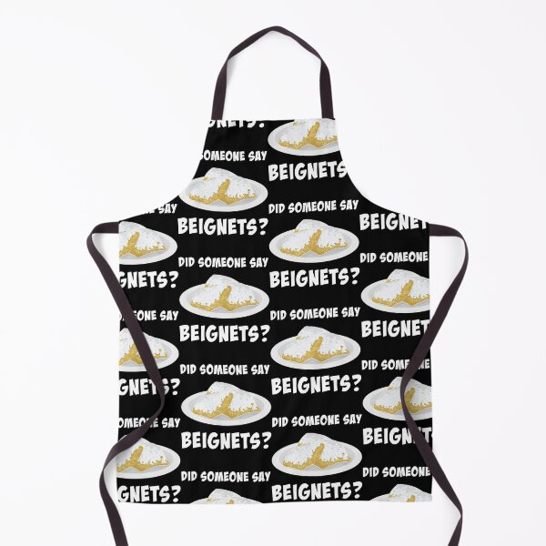 Item preview, New Orleans Food Did Someone Say Beignets product designed and sold by jakehughes2015.