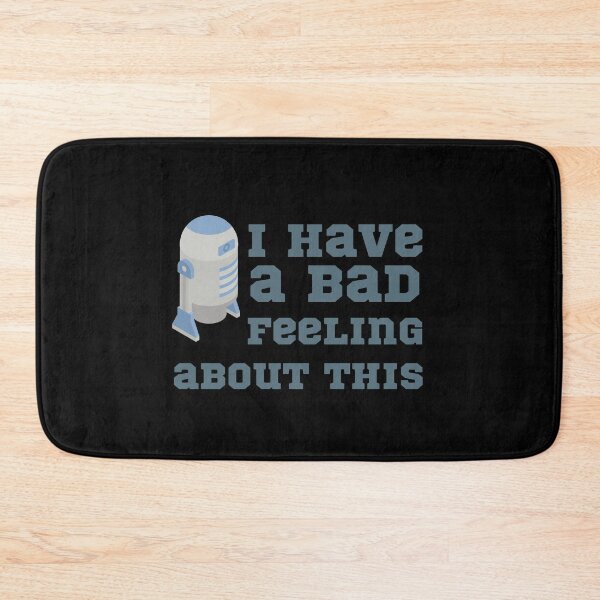 Item preview, I HAVE BAD FEELING ABOUT THIS designed and sold by NiceSign.