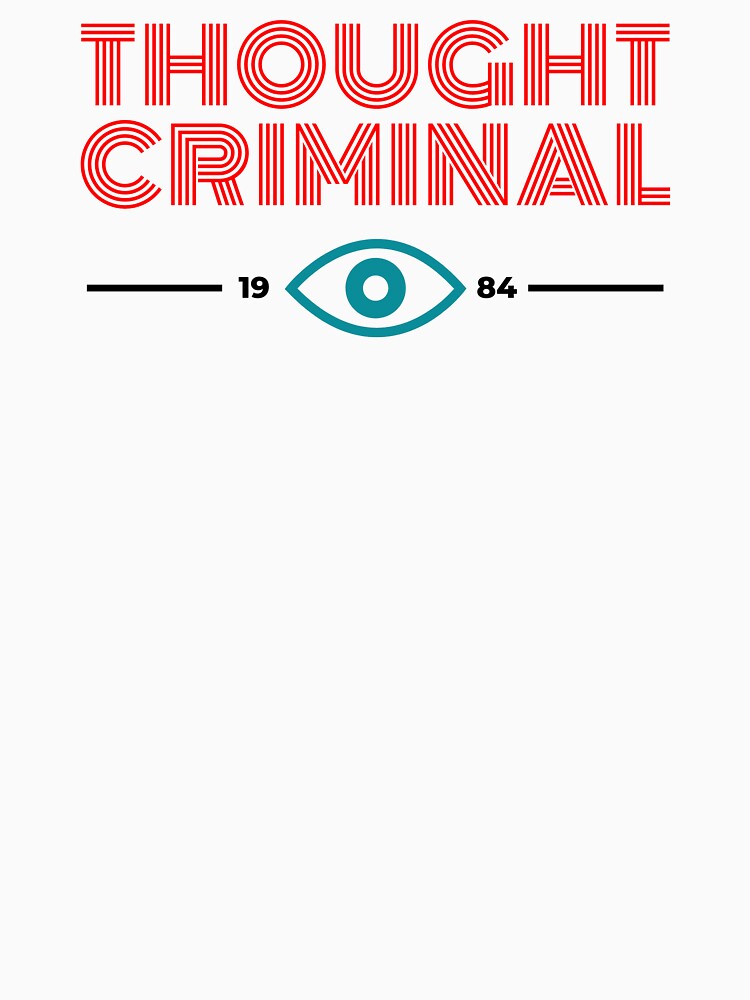 Thumbnail 7 of 7, Classic T-Shirt, Thought Criminal 1984 designed and sold by jennyodesigns.