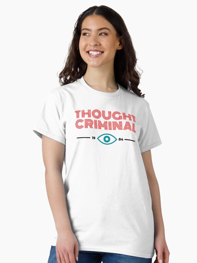 Thumbnail 2 of 7, Classic T-Shirt, Thought Criminal 1984 designed and sold by jennyodesigns.