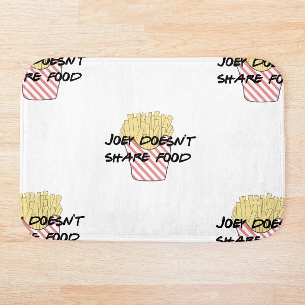 Joey doesn't share food Bath Mat