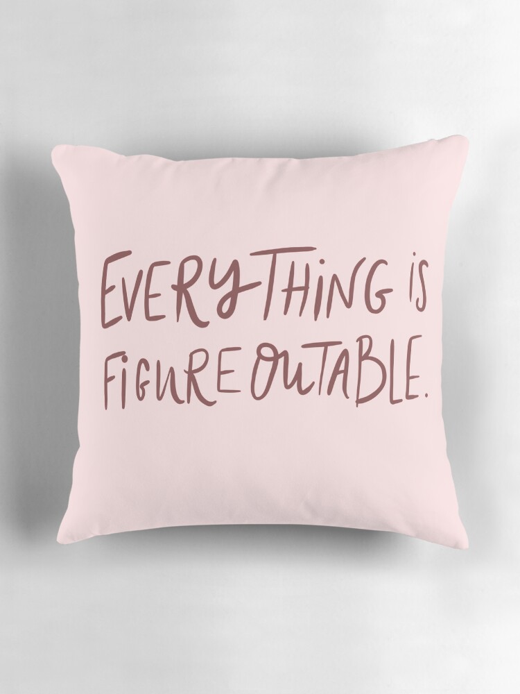 Thumbnail 3 of 4, Pillow, Everything is figureoutable designed and sold by Dollfacedesign.