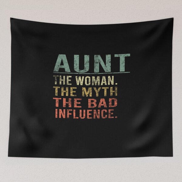 Item preview, Funny Aunt Vintage Quote The Woman The Myth The Bad Influence designed and sold by PrintOfi.