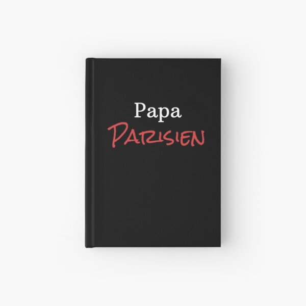 Parisian dad Hardcover Journal