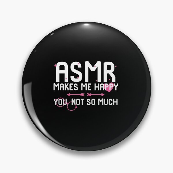 Item preview, ASMR Makes Me Happy You Not So Much Deep Sleep Brain Tingles designed and sold by at85productions.