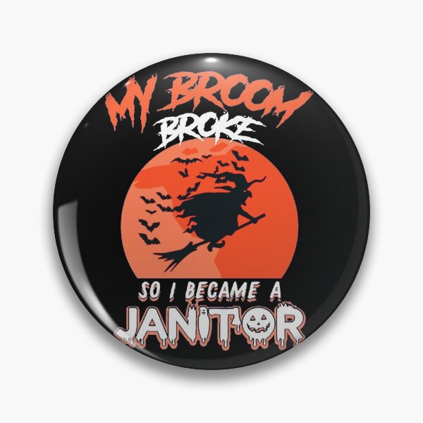 Item preview, My Broom Broke , So I Become a Janitor designed and sold by farock.