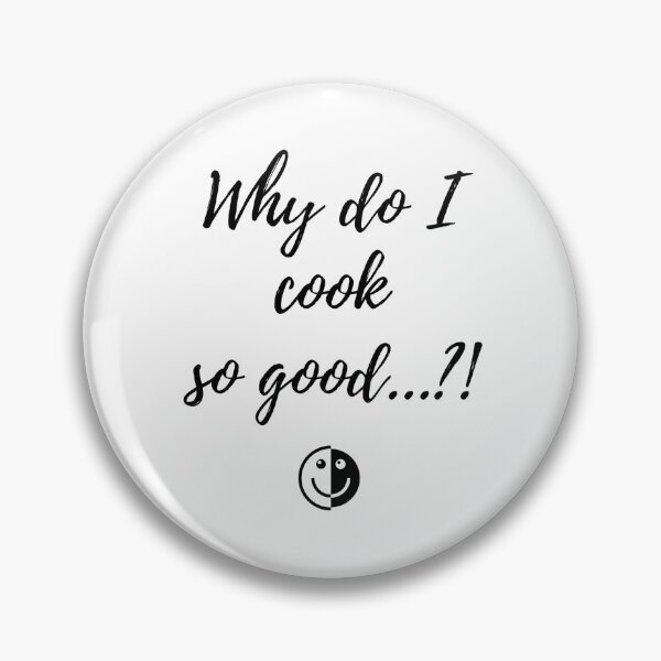 Item preview, Why do I cook so good..?! designed and sold by Christoferos.
