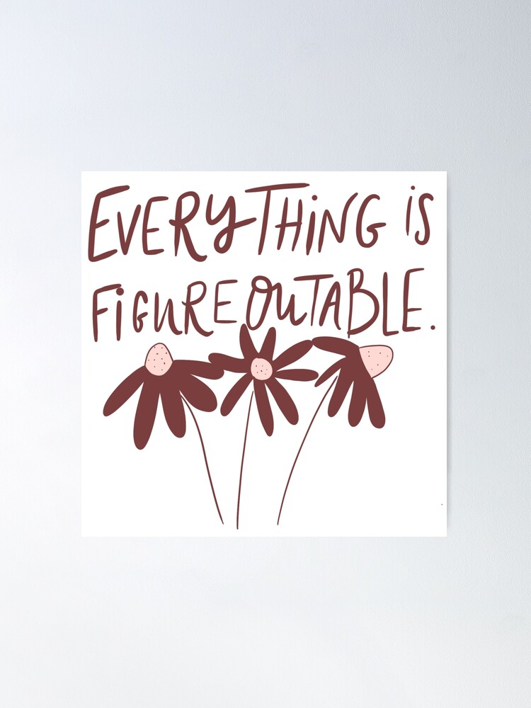 Thumbnail 2 of 3, Poster, Everything is figure outable Flower maroon and pink design designed and sold by Dollfacedesign.