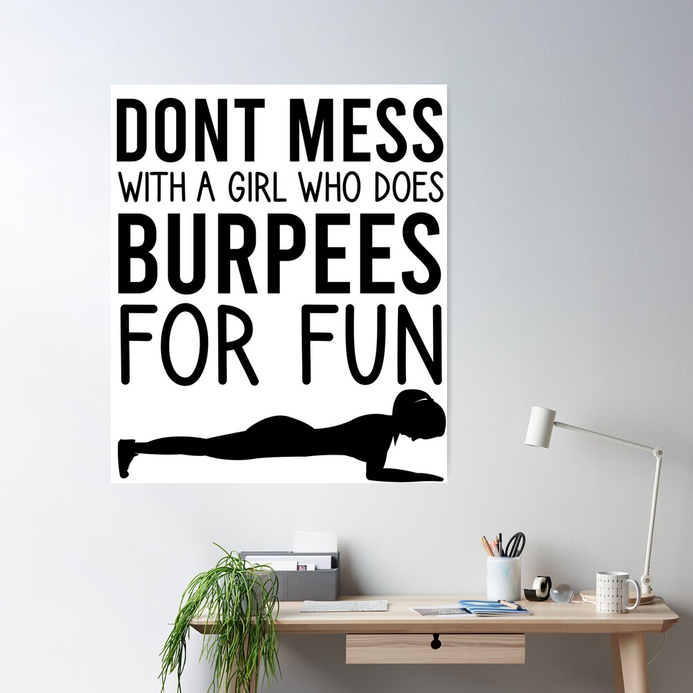 Copy of Don't mess with a girl that does burpees for fun, workout