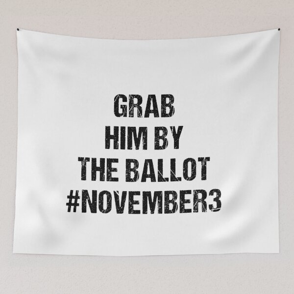 Item preview, GRAB HIM BY THE BALLOT designed and sold by Andrea Lina.