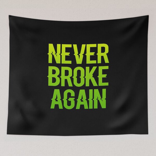 Item preview, Never broke again designed and sold by ayyoubdz.