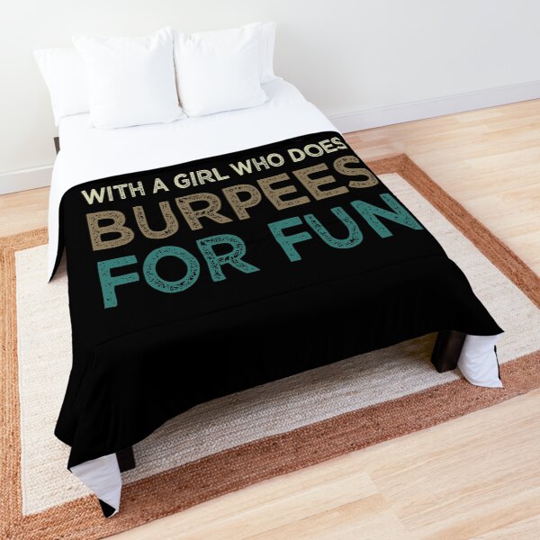 Don't Mess with a Girl Who Does Burpees for Fun / Workout Women / Fitness Gift Ideas for Girls/ Burpees / Workout / Funny Workout vintage background idea design Comforter