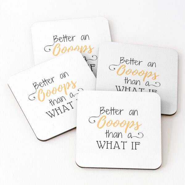 Item preview, Better An Oops Than A What If Quote T-Shirt. designed and sold by WearYourMood.