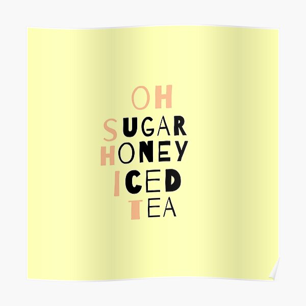 "Oh sugar honey iced tea design" Poster by HibaArts Redbubble